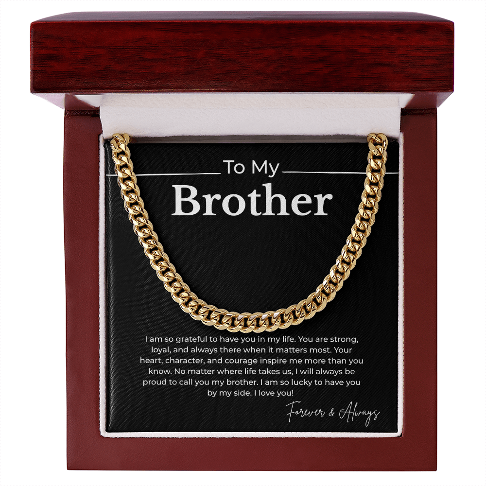 To My Brother -- Cuban Link Chain