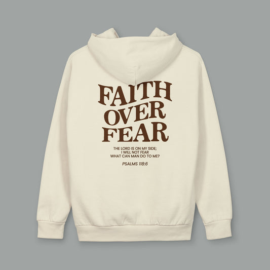 Faith Over Fear Hoodie — Psalm 118:6