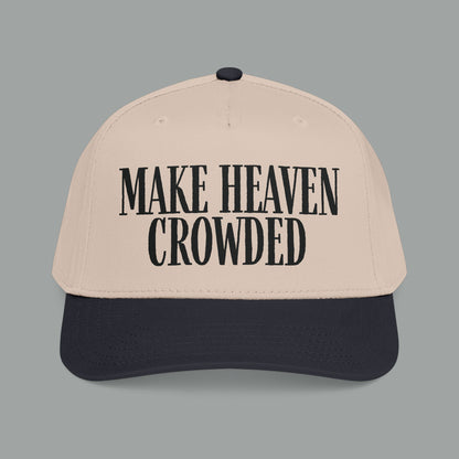 Make Heaven Crowded Hat