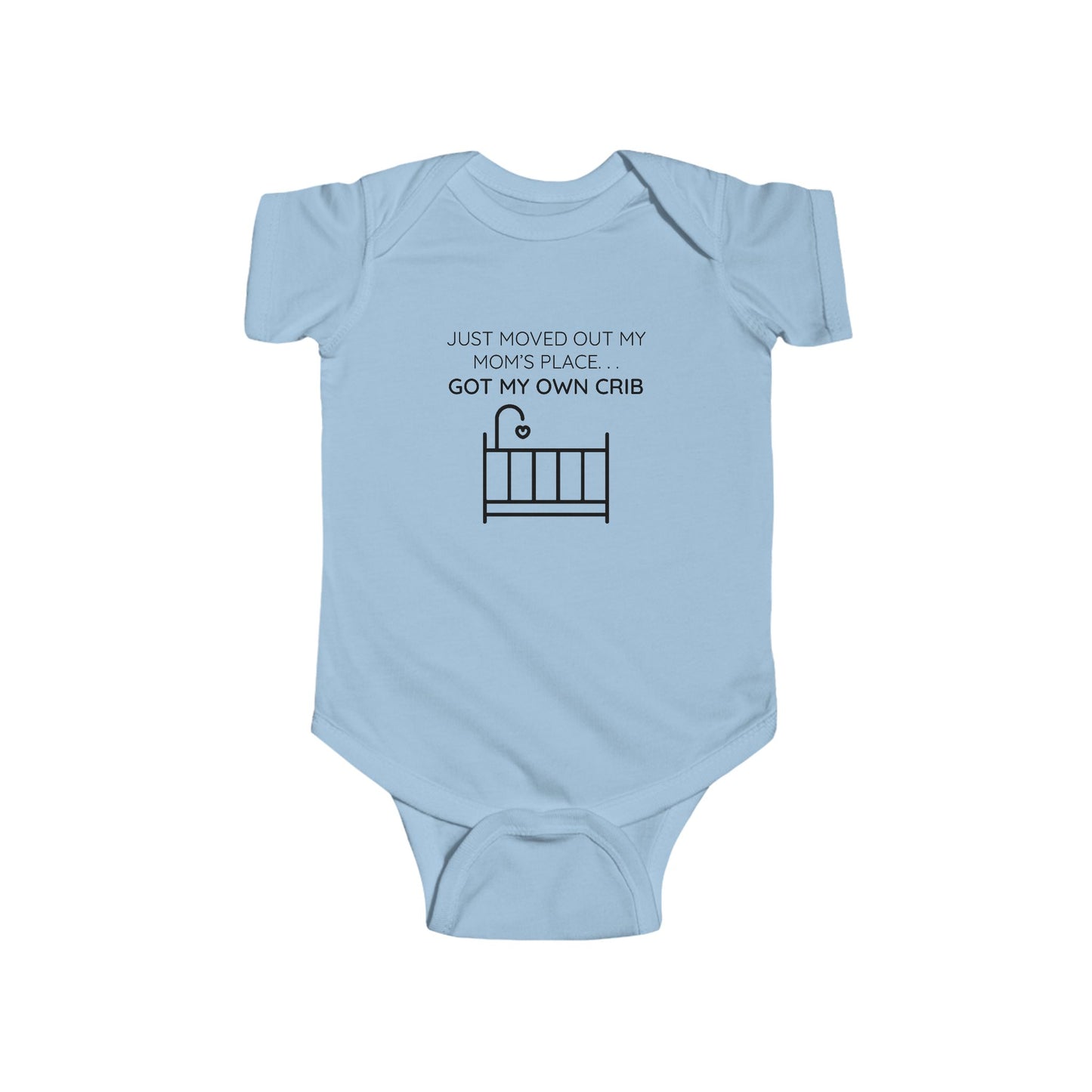Got My Own Crib Baby Onesie