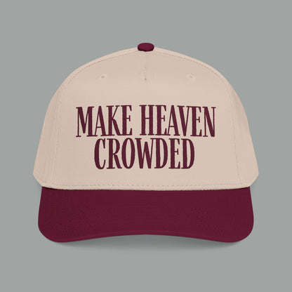 Make Heaven Crowded Hat