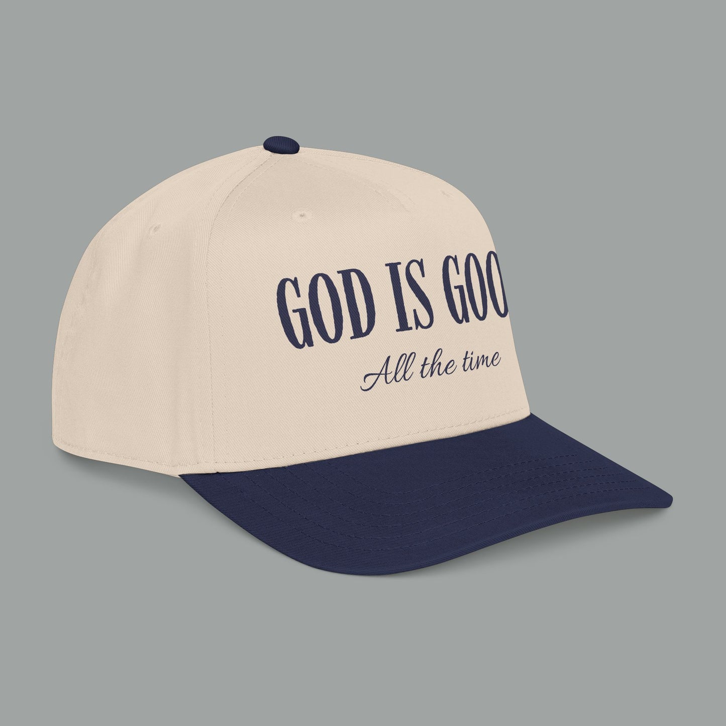 God Is Good All The Time Hat