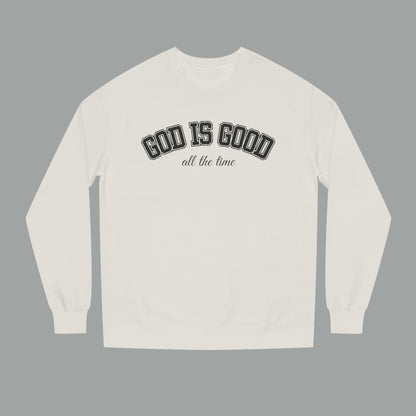 God Is Good All the Time Crewneck Sweatshirt
