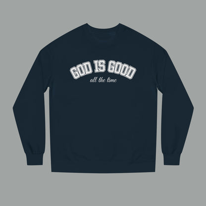 God Is Good All the Time Crewneck Sweatshirt