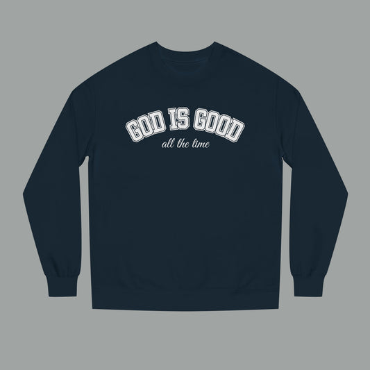 God Is Good All the Time Crewneck Sweatshirt