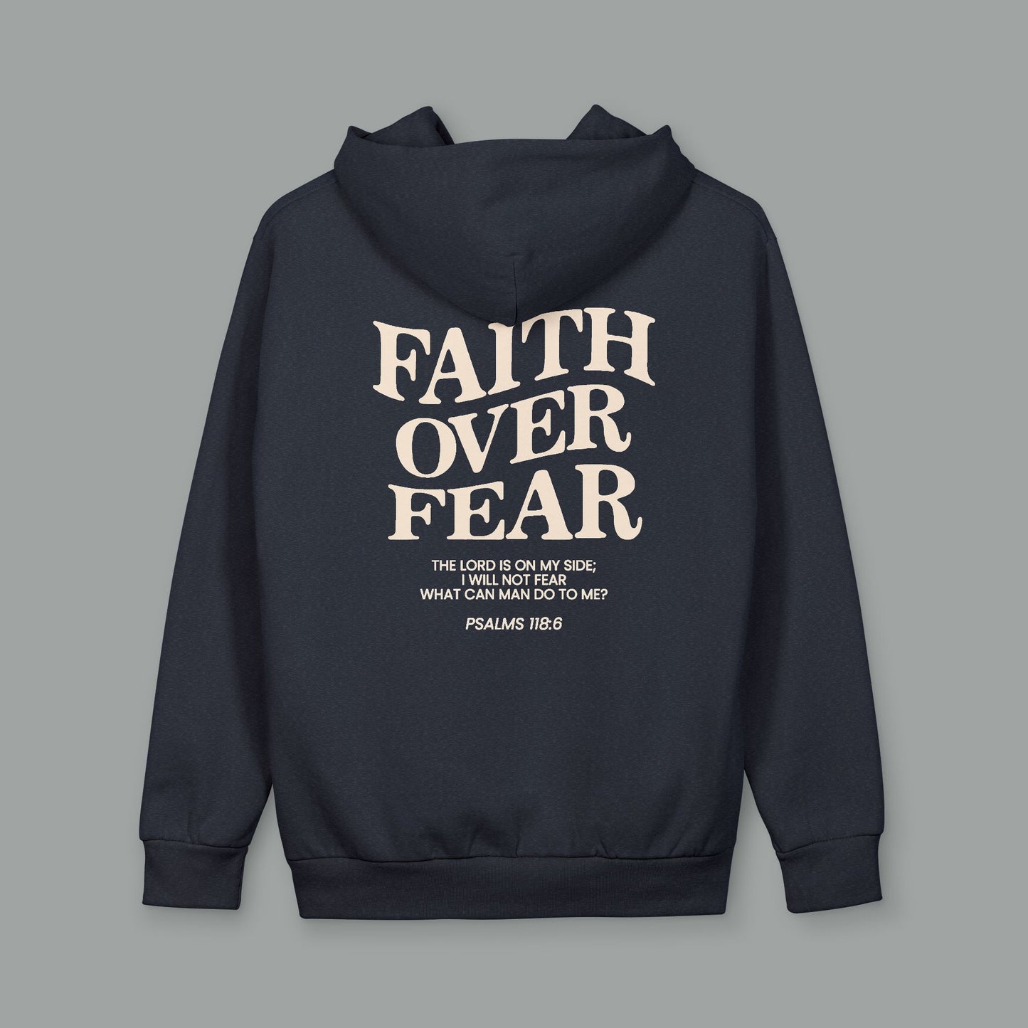 Faith Over Fear Hoodie — Psalm 118:6