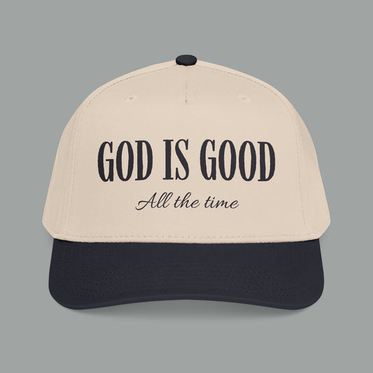 God Is Good All The Time Hat