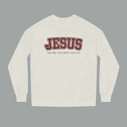 Jesus — The Way, The Truth, The Life Sweatshirt
