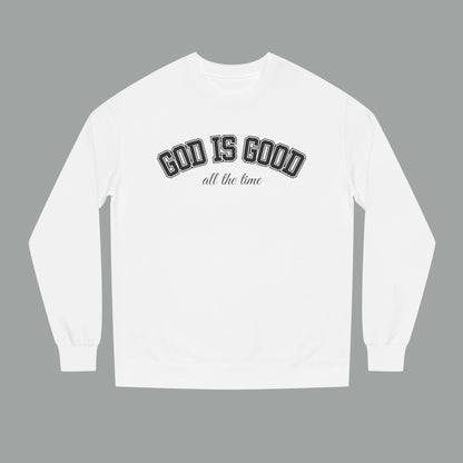 God Is Good All the Time Crewneck Sweatshirt