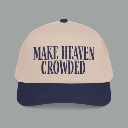 Make Heaven Crowded Hat