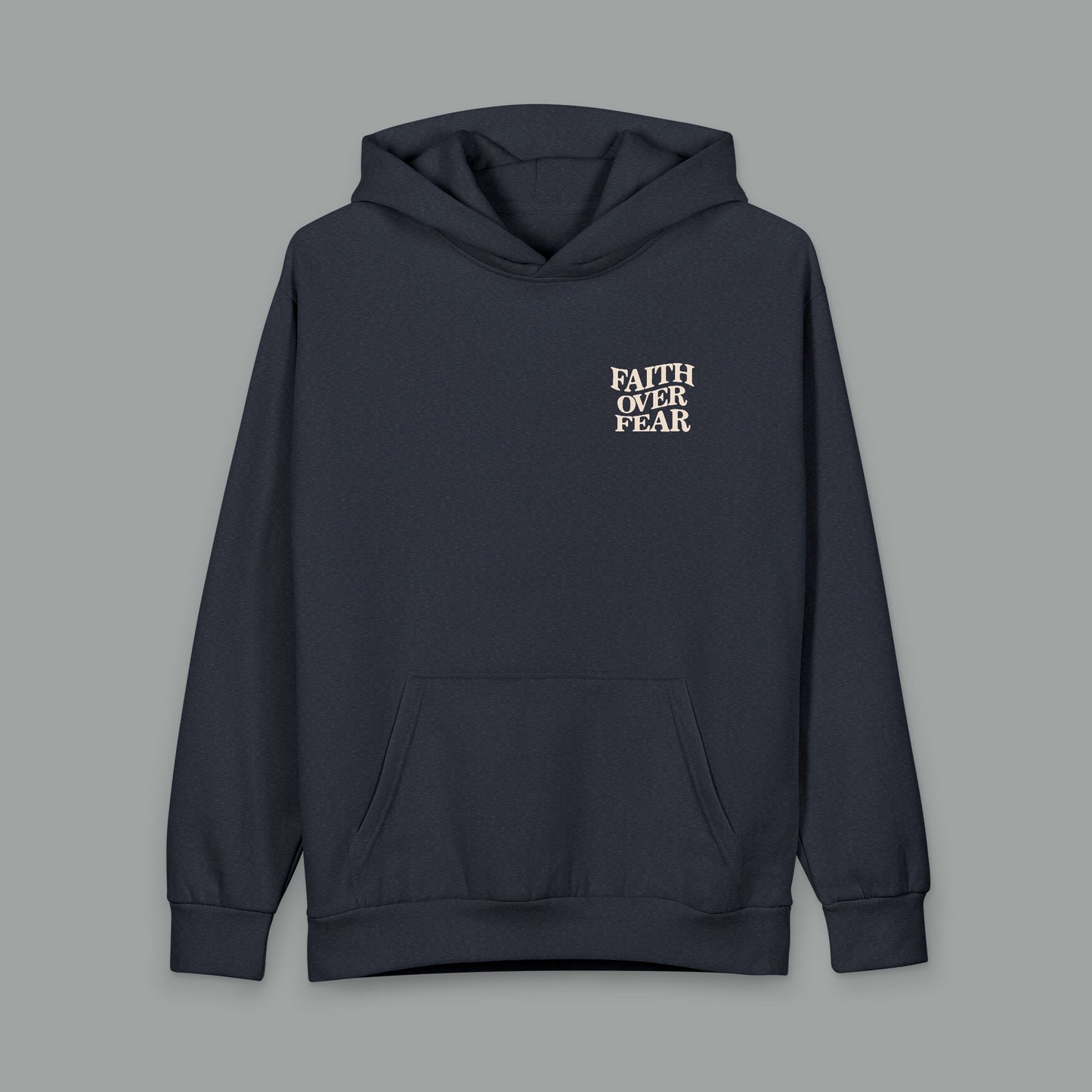 Faith Over Fear Hoodie — Psalm 118:6