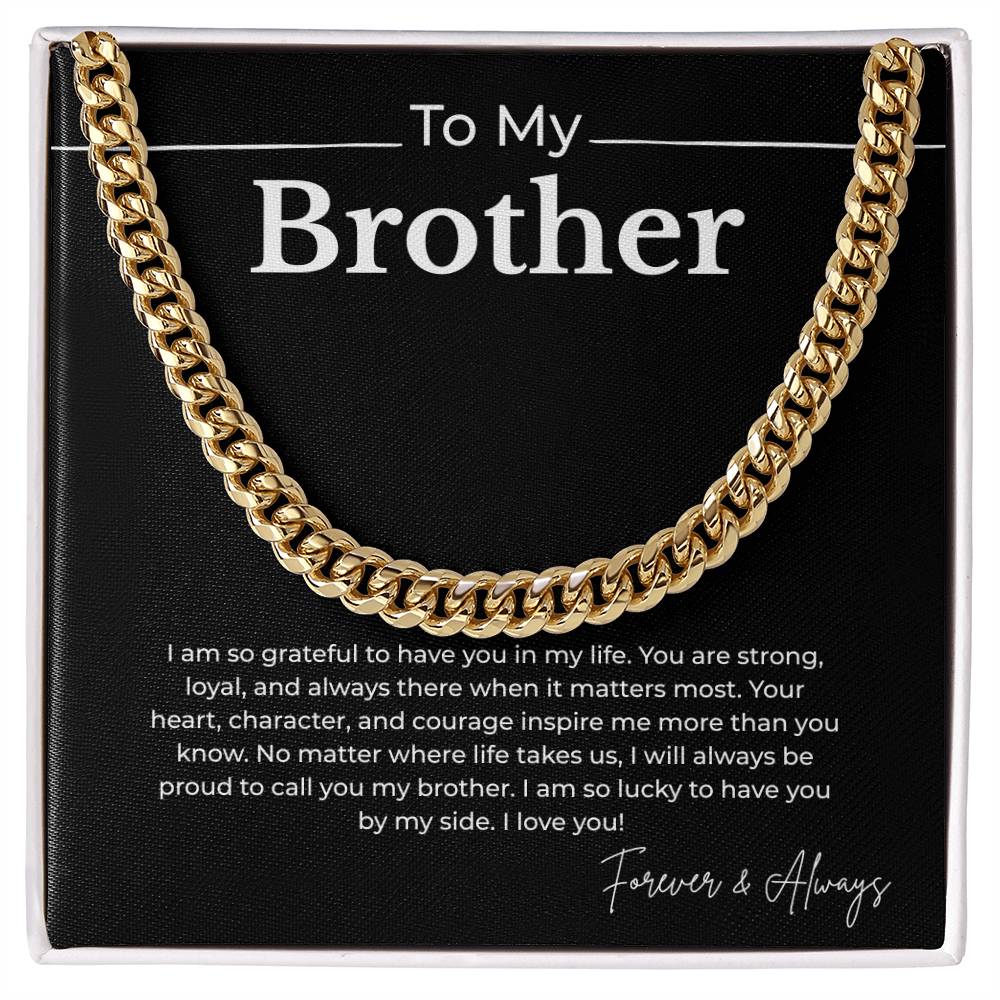 To My Brother -- Cuban Link Chain