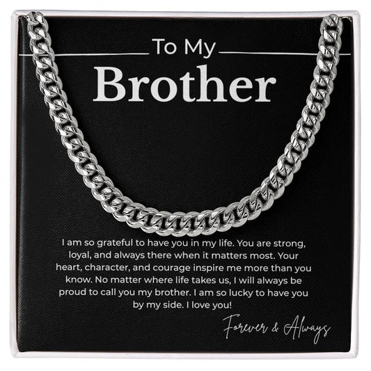 To My Brother -- Cuban Link Chain