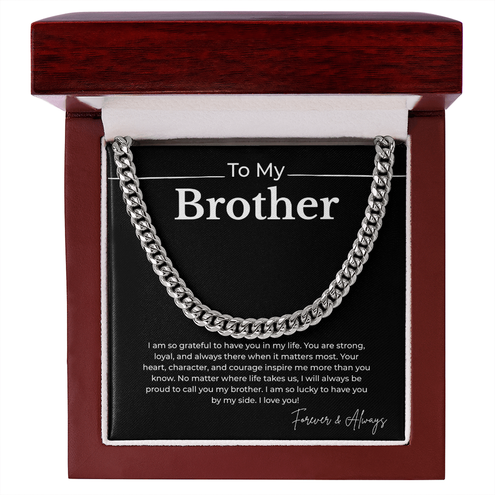 To My Brother -- Cuban Link Chain